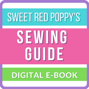 Sewing Guide digital download by top US sewing influencer, Sweet Red Poppy